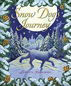 Book cover: Snow Dog&#x27;s Journey