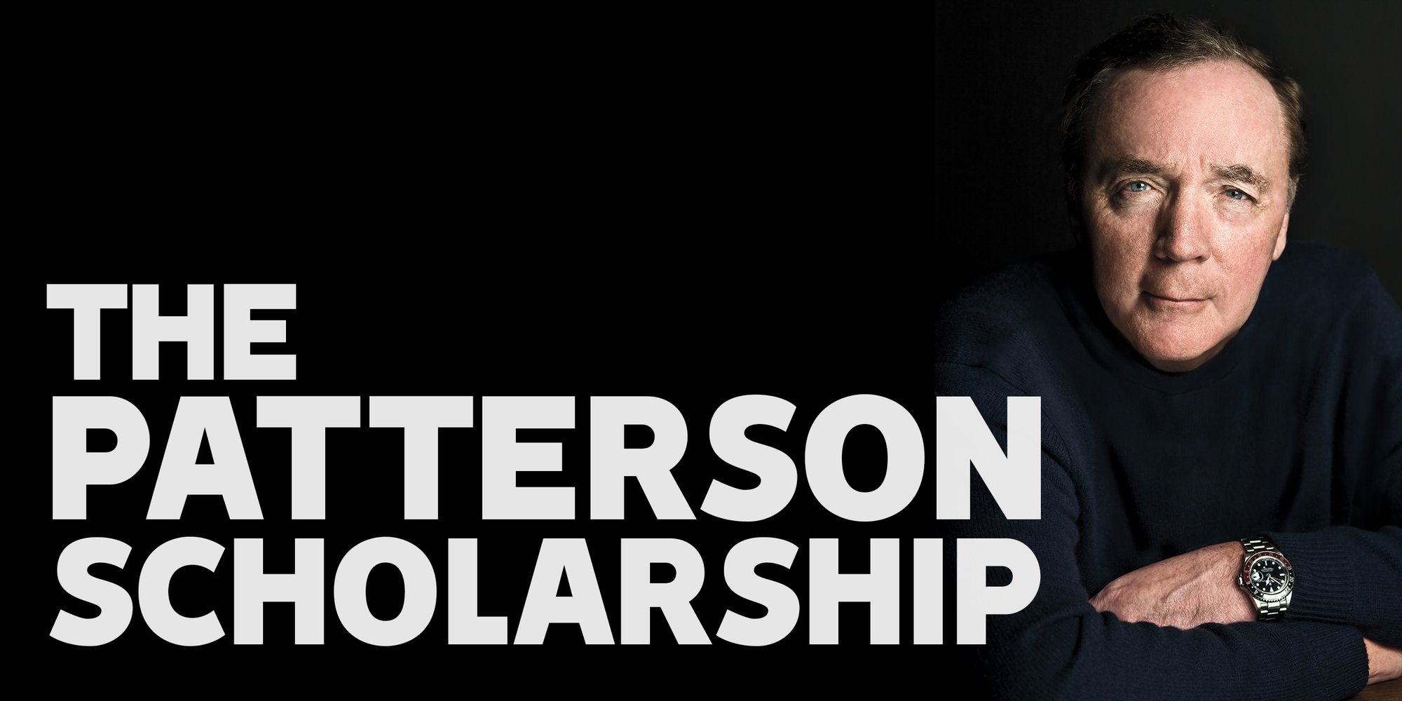 The Patterson Scholarship with photo of James Patterson