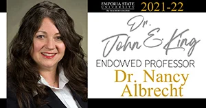 Dr. John E. King Endowed Professor, Dr. Nancy Albrecht