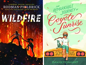 Book covers, Wildfire by Rodman Philbrick and The Remarkable Journey of Coyote Sunrise by Dan Gemeinhart